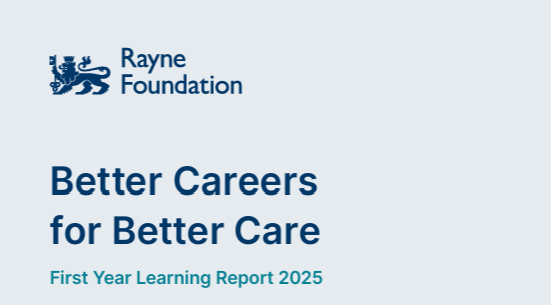 Rayne Foundation Better Careers for Better Care report front cover